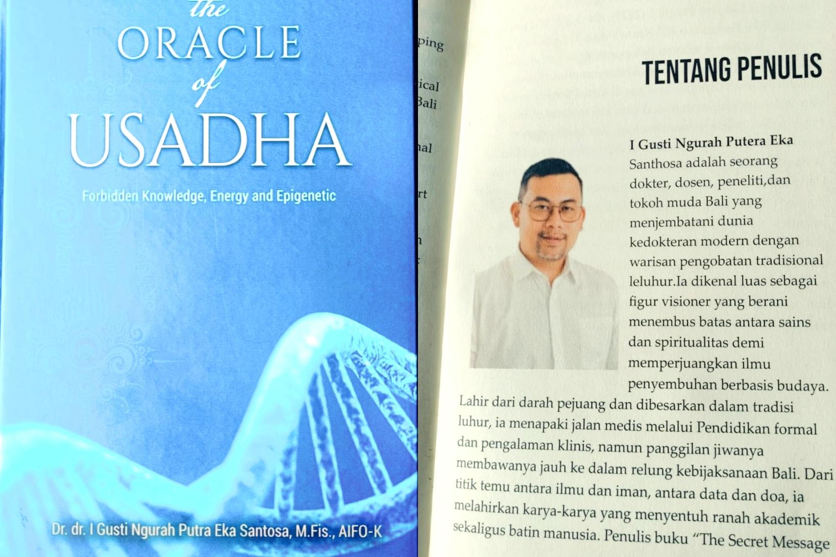 Kolase buku The Oracle of Usadha karya Dr. dr. I Gusti Ngurah Putra Eka Santosa, M.Fis yang mengupas bukti ilmiah Usadha Bali. (Balihotnews/red)